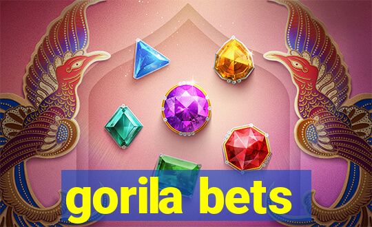 gorila bets